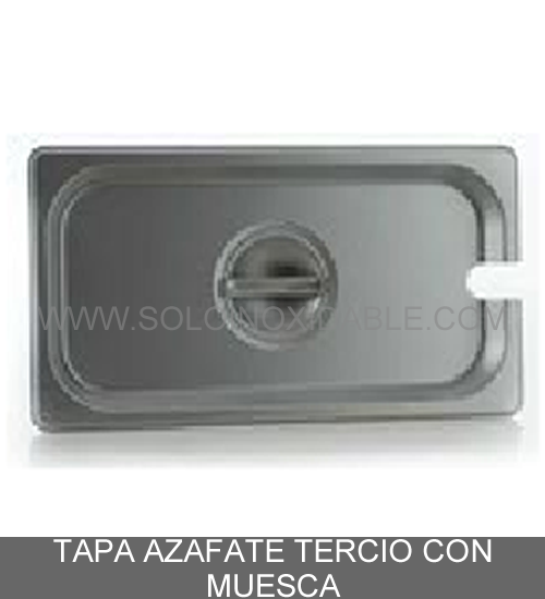 tapa para azafate tercio con muesca de acero inoxidable